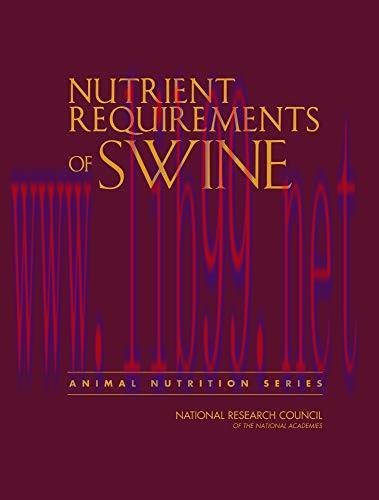 [AME]Nutrient Requirements of Swine: Eleventh Revised Edition (Nutrient Requirements of Animals) (Original PDF) 