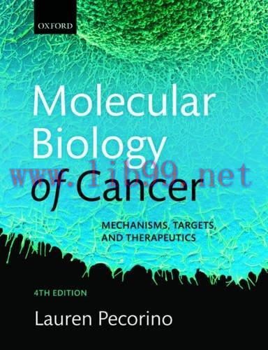 [AME]Molecular Biology of Cancer: Mechanisms, Targets, and Therapeutics, 4th edition (Original PDF) 