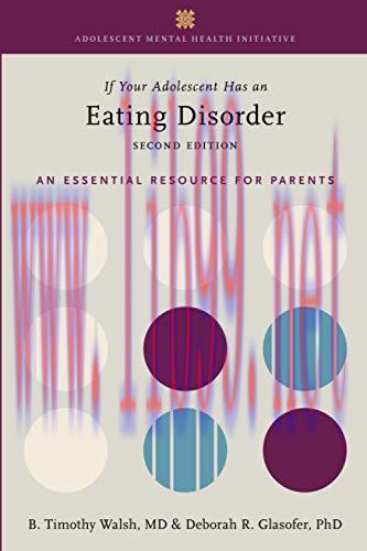 [AME]If Your Adolescent Has an Eating Disorder: An Essential Resource for Parents (ADOLESCENT MENTAL HEALTH INITIATIVE), 2nd Edition (Original PDF) 