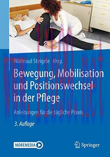[AME]Bewegung, Mobilisation und Positionswechsel in der Pflege: Anleitungen für die tägliche Praxis (German Edition) (Original PDF) 