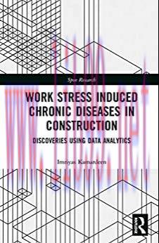 [AME]Work Stress Induced Chronic Diseases in Construction: Discoveries using data analytics (Spon Research) (Original PDF) 