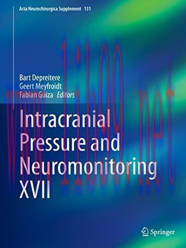 [AME]Intracranial Pressure and Neuromonitoring XVII (Acta Neurochirurgica Supplement, 131) (Original PDF) 