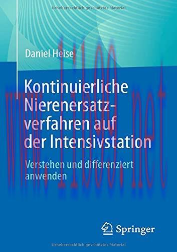 [AME]Kontinuierliche Nierenersatzverfahren auf der Intensivstation: Verstehen und differenziert anwenden (German Edition) (Original PDF) 