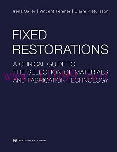 [AME]Fixed Restorations: A Clinical Guide to the Selection of Materials and Fabrication Technology (ePub+Converted PDF) 