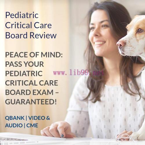 [AME]Pediatric Critical Care Review 2020 (v3.2) (The PassMachine) (Videos with Slides + Audios + PDF + Qbank Exam mode) 