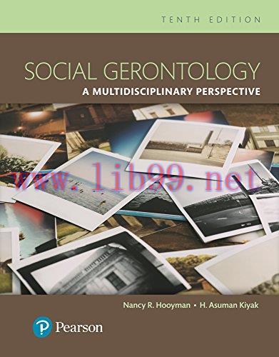 [AME]Social Gerontology: A Multidisciplinary Perspective, 10th Edition (Original PDF) 