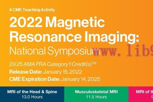 [AME]2022 Magnetic Resonance Imaging National Symposium (CME VIDEOS) 