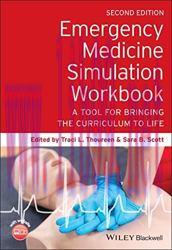 [AME]Emergency Medicine Simulation Workbook: A Tool for Bringing the Curriculum to Life, 2nd Edition (Original PDF) 