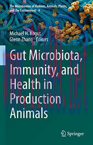 [AME]Gut Microbiota, Immunity, and Health in Production Animals (The Microbiomes of Humans, Animals, Plants, and the Environment, 4) (Original PDF) 