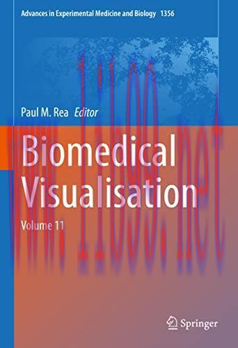 [AME]Biomedical Visualisation: Volume 11 (Advances in Experimental Medicine and Biology, 1356) (Original PDF) 