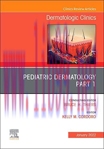 [AME]Pediatric Dermatology, An Issue of Dermatologic Clinics, E-Book (The Clinics: Internal Medicine) (Original PDF) 