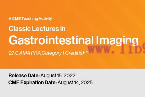 [AME]Classic Lectures in Gastrointestinal Imaging 2022 (CME VIDEOS) 