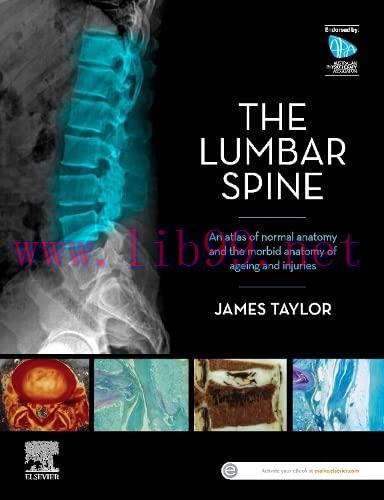 [AME]The Lumbar Spine: An Atlas of Normal Anatomy and the Morbid Anatomy of Ageing and Injury (Original PDF) 