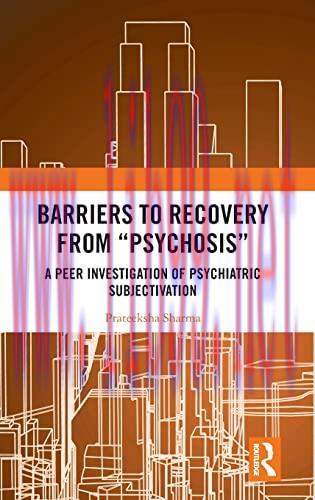 [AME]Barriers to Recovery from_ ‘Psychosis’: A Peer Investigation of Psychiatric Subjectivation (Original PDF) 