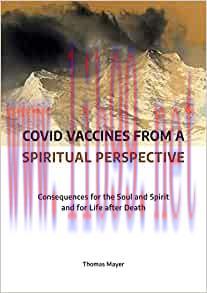 [AME]Covid Vaccines from_ a Spiritual Perspective: Consequences for the Soul and Spirit and for Life after Death (EPUB) 