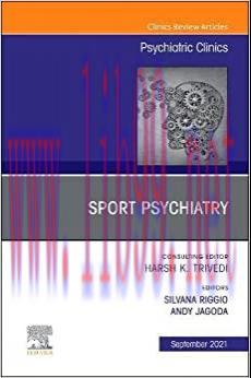 [AME]Sport Psychiatry: Maximizing Performance, An Issue of Psychiatric Clinics of North America (Volume 44-3) (The Clinics: Internal Medicine, Volume 44-3) (Original PDF) 