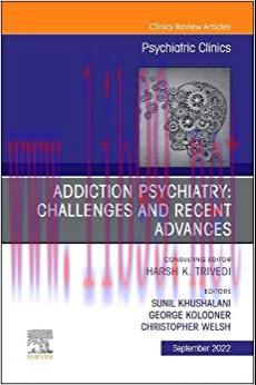 [AME]Addiction Psychiatry: Challenges and Recent Advances, An Issue of Psychiatric Clinics of North America (Volume 45-3) (The Clinics: Internal Medicine, Volume 45-3) (Original PDF) 