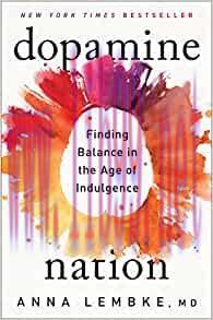 [AME]Dopamine Nation: Finding Balance in the Age of Indulgence (EPUB) 