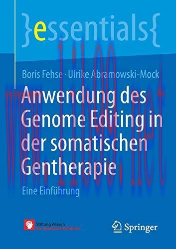 [AME]Anwendung des Genome Editing in der somatischen Gentherapie: Eine Einführung (essentials) (German Edition) (Original PDF) 