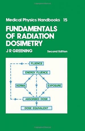 Fundamentals of Radiation Dosimetry, Second Edition
