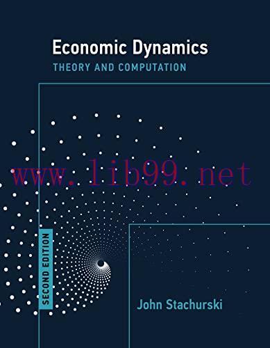 [FOX-Ebook]Economic Dynamics, 2nd edition: Theory and Computation