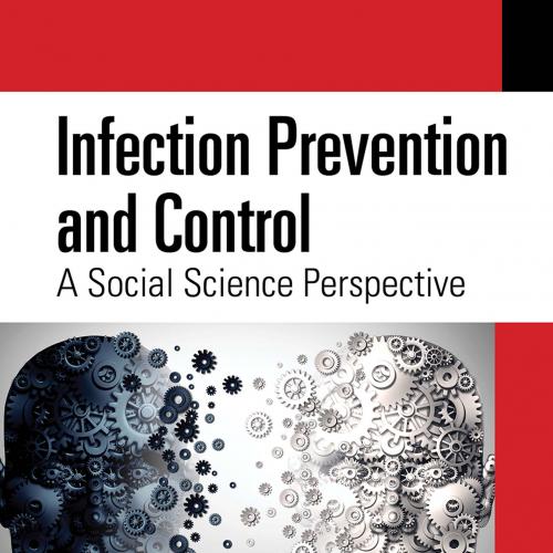 Infection Prevention and Control A Social Science Perspective