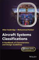 Aircraft Systems Classifications A Handbook of Characteristics and Design Guidelines (Aerospace Series) 1st Edition