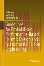 [PDF]Guidelines for Probabilistic Performance-Based Seismic Design and Assessment of Slope Engineering