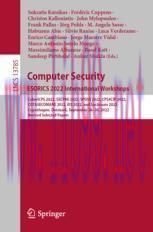 [PDF]Computer Security. ESORICS 2022 International Workshops: CyberICPS 2022, SECPRE 2022, SPOSE 2022, CPS4CIP 2022, CDT&SECOMANE 2022, EIS 2022, and SecAssure 2022, Copenhagen, Denmark, September 26–30, 2022, Revised Selected Papers