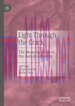 [PDF]Light Through the Crack: The Meaning of Life in the Face of Adversity