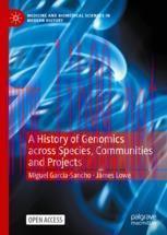 [PDF]A History of Genomics across Species, Communities and Projects