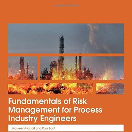Fundamentals of Risk Management for Process Industry Engineers 1st Edition