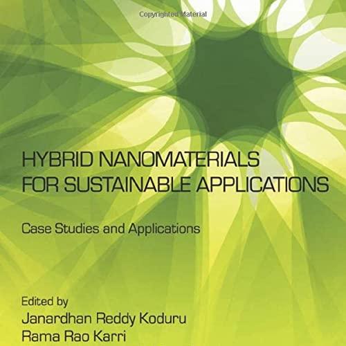 Hybrid Nanomaterials for Sustainable Applications Case Studies and Applications (Micro and Nano Technologies) 1st Edition