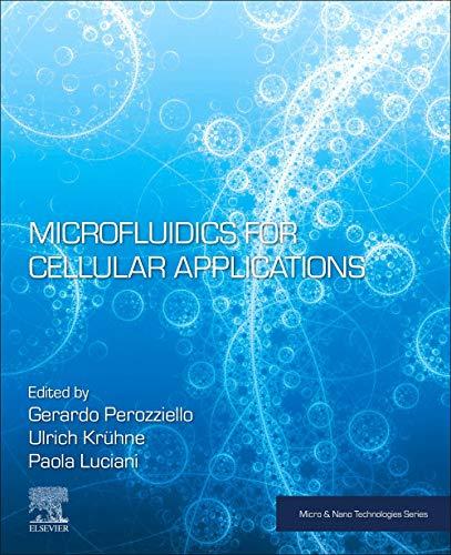 Microfluidics for Cellular Applications (Micro and Nano Technologies) 1st Edition