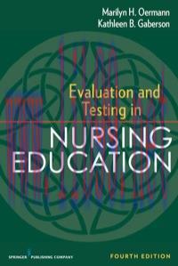 [AME]Evaluation and Testing in Nursing Education: Fourth Edition (Springer Series on the Teaching of Nursing) 