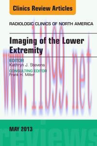 [AME]Imaging of the Lower Extremity, An Issue of Radiologic Clinics of North America, 1e (The Clinics: Radiology) 