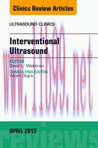 [AME]Interventional Ultrasound, An Issue of Ultrasound Clinics, 1e (The Clinics: Radiology) 