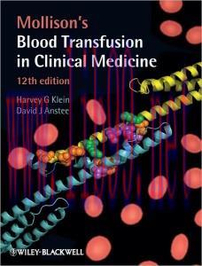 [AME]Mollison's Blood Transfusion in Clinical Medicine (Klein, Mollison's Blood Transfusion in Clinical Medicine) 12th Edition 