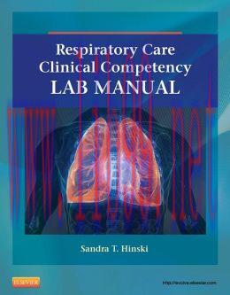 [AME]Respiratory Care Clinical Competency Lab Manual (ORIGINAL PDF from_ Publisher) 