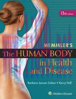 [AME]Memmler’s The Human Body in Health and Disease, 13th Edition (ORIGINAL PDF from_ Publisher) 