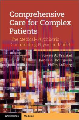 [AME]Comprehensive Care for Complex Patients: The Medical-Psychiatric Coordinating Physician Model 