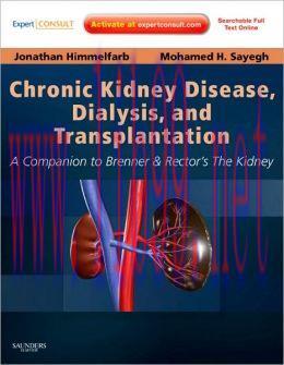 [AME]Chronic Kidney Disease, Dialysis, and Transplantation: A Companion to Brenner and Rector's The Kidney, 3rd Edition (ORIGINAL PDF from_ Publisher) 