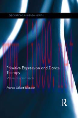 [AME]Primitive Expression and Dance Therapy: When dancing heals 