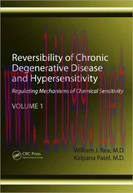 [AME]Reversibility of Chronic Degenerative Disease and Hypersensitivity, Volume 1: Regulating Mechanisms of Chemical Sensitivity 