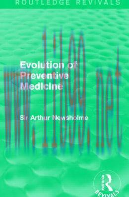 [AME]Evolution of Preventive Medicine (Routledge Revivals) 