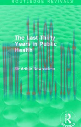 [AME]The Last Thirty Years in Public Health (Routledge Revivals) 