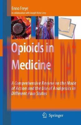[AME]Opioids in Medicine: A Comprehensive Review on the Mode of Action and the Use of Analgesics in Different Clinical Pain States (PDF) 