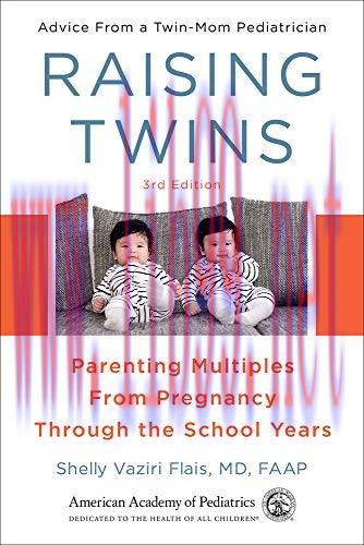 [AME]Raising Twins: Parenting Multiples From_ Pregnancy Through the School Years (Original PDF) 