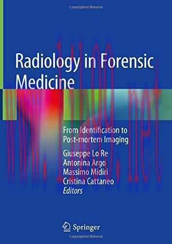 [AME]Radiology in Forensic Medicine: From_ Identification to Post-mortem Imaging (Original PDF) 