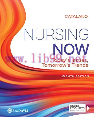 [AME]Nursing Now: Today's Issues, Tomorrows Trends, 8th Edition (Original PDF) 
